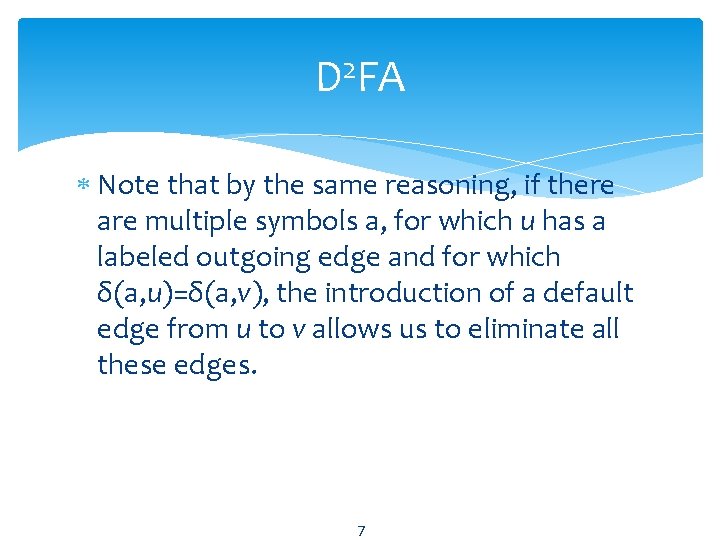 D 2 FA Note that by the same reasoning, if there are multiple symbols