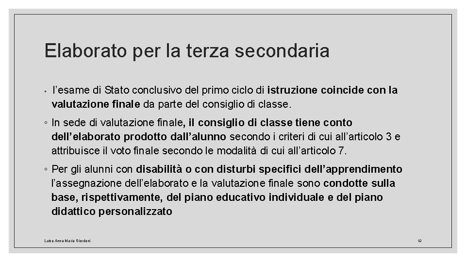 Elaborato per la terza secondaria ◦ l’esame di Stato conclusivo del primo ciclo di