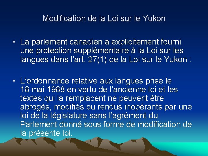Modification de la Loi sur le Yukon • La parlement canadien a explicitement fourni