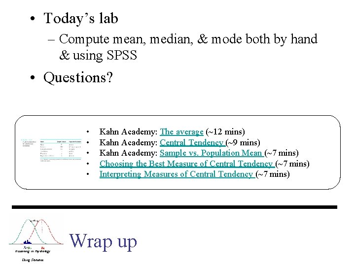 • Today’s lab – Compute mean, median, & mode both by hand & • Today’s lab – Compute mean, median, & mode both by hand &