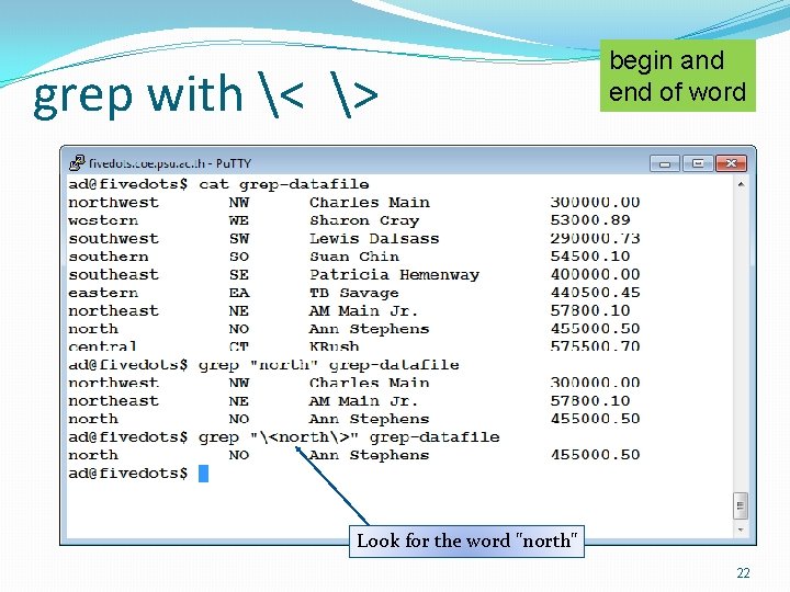 grep with < > begin and end of word Look for the word "north"