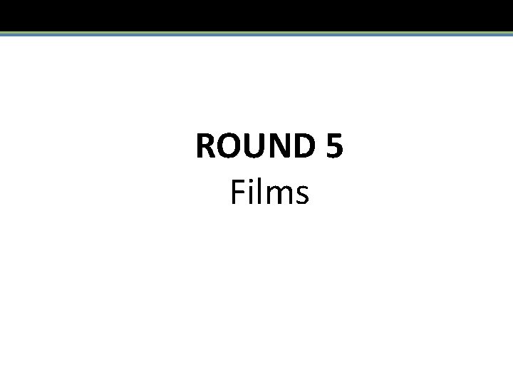 ROUND 5 Films 