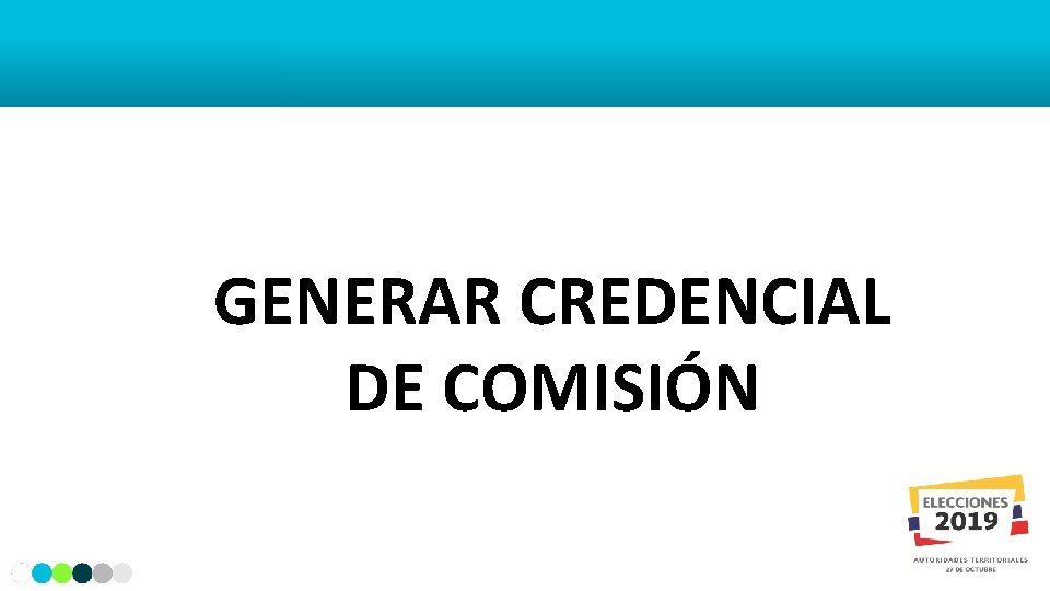 GENERAR CREDENCIAL DE COMISIÓN 