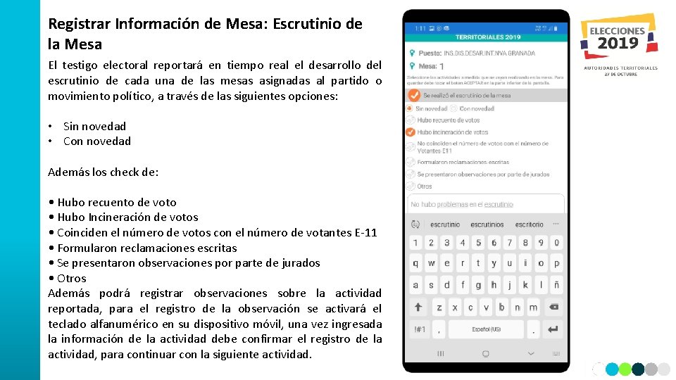 Registrar Información de Mesa: Escrutinio de la Mesa El testigo electoral reportará en tiempo