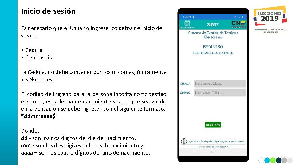 Inicio de sesión Es necesario que el Usuario ingrese los datos de inicio de