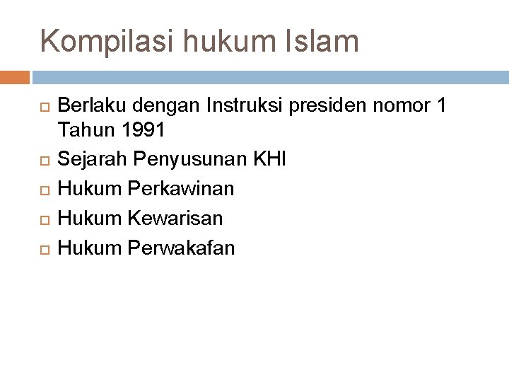 Kompilasi hukum Islam Berlaku dengan Instruksi presiden nomor 1 Tahun 1991 Sejarah Penyusunan KHI