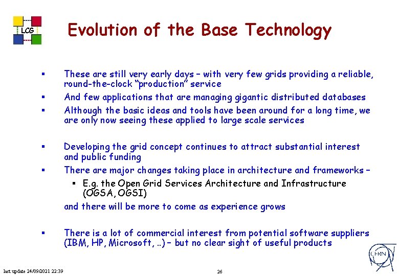 Evolution of the Base Technology LCG § § § last update 24/09/2021 22: 39