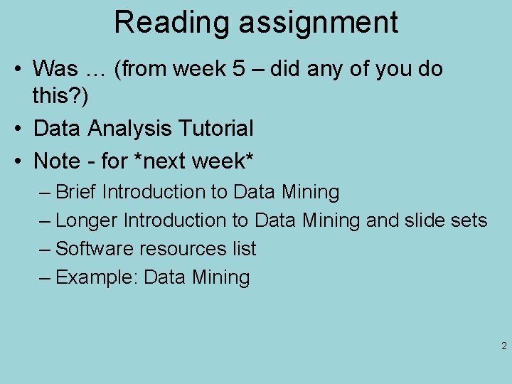 Reading assignment • Was … (from week 5 – did any of you do