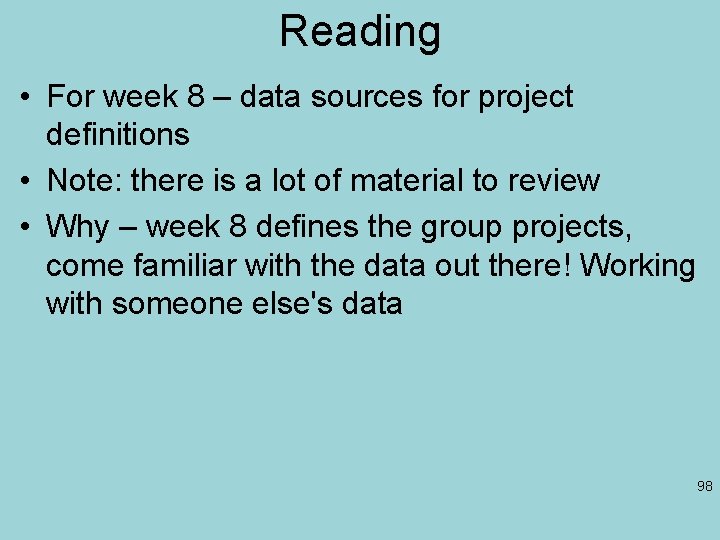 Reading • For week 8 – data sources for project definitions • Note: there