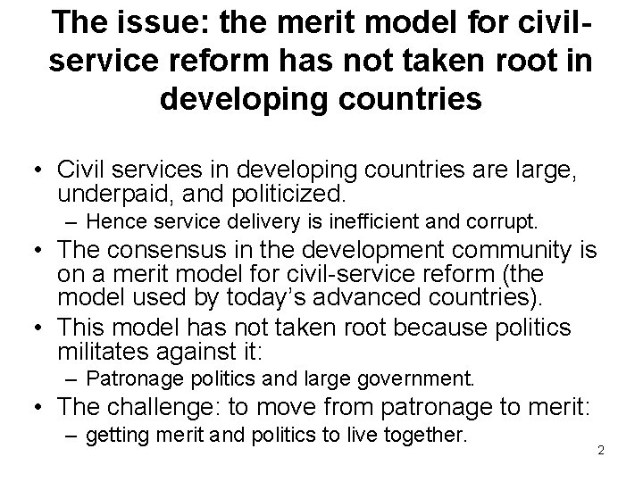 The issue: the merit model for civilservice reform has not taken root in developing