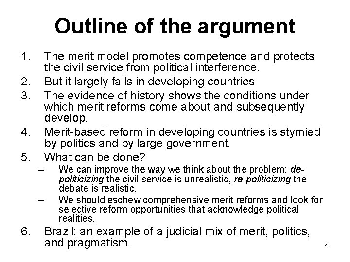 Outline of the argument 1. The merit model promotes competence and protects the civil