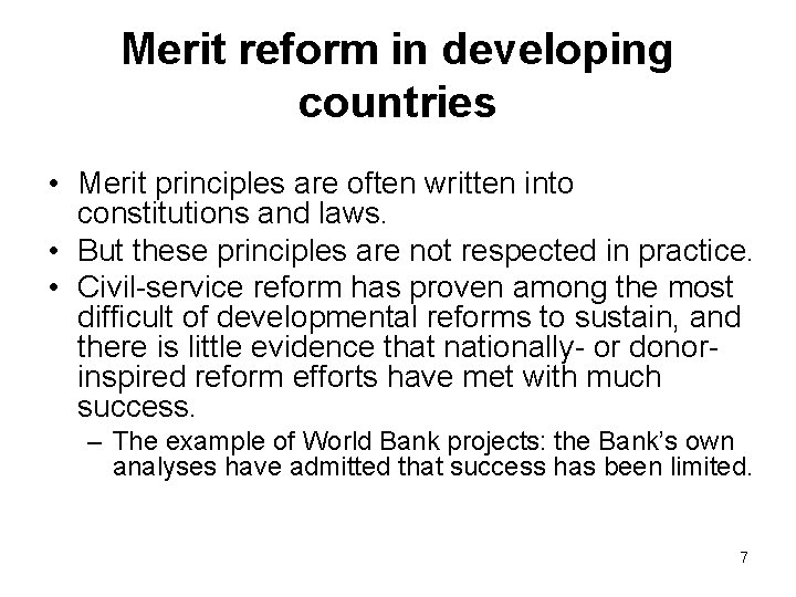 Merit reform in developing countries • Merit principles are often written into constitutions and