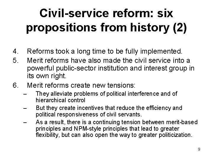 Civil-service reform: six propositions from history (2) 4. 5. Reforms took a long time