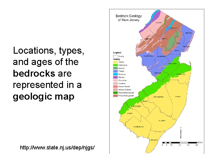 Locations, types, and ages of the bedrocks are represented in a geologic map http: