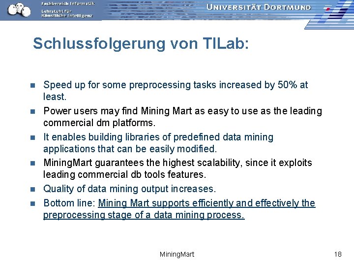 Schlussfolgerung von TILab: n n n Speed up for some preprocessing tasks increased by