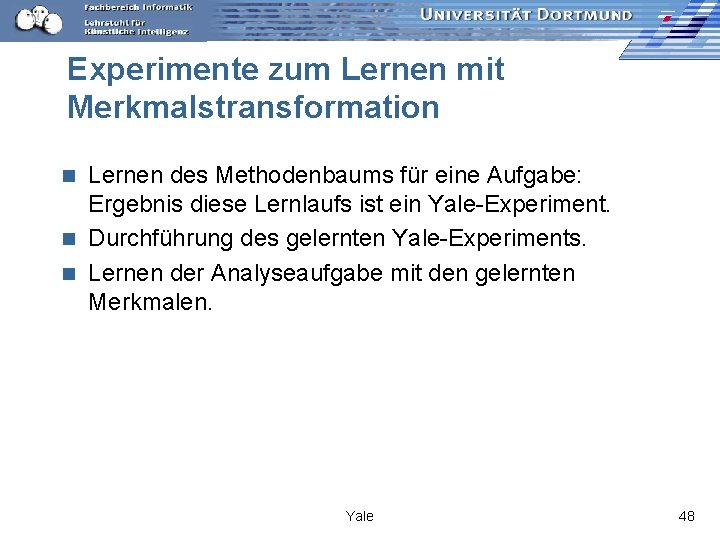 Experimente zum Lernen mit Merkmalstransformation Lernen des Methodenbaums für eine Aufgabe: Ergebnis diese Lernlaufs