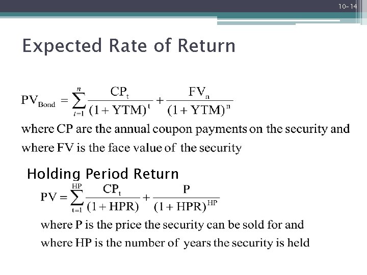 10 -14 Expected Rate of Return Yield to Maturity Holding Period Return Mc. Graw-Hill/Irwin