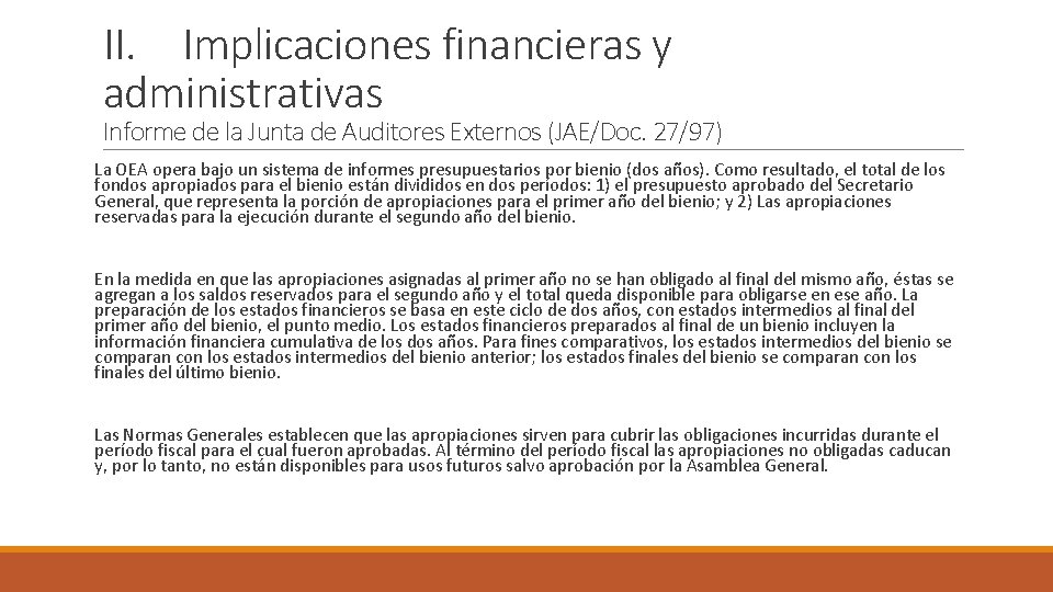 II. Implicaciones financieras y administrativas Informe de la Junta de Auditores Externos (JAE/Doc. 27/97)