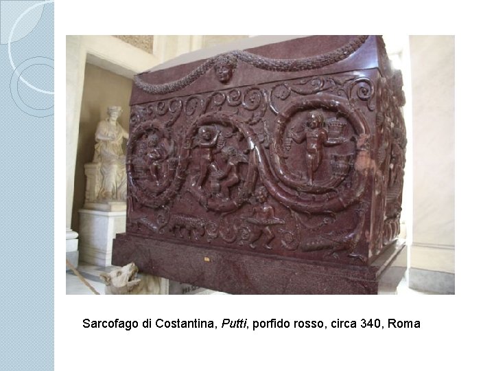 Sarcofago di Costantina, Putti, porfido rosso, circa 340, Roma 