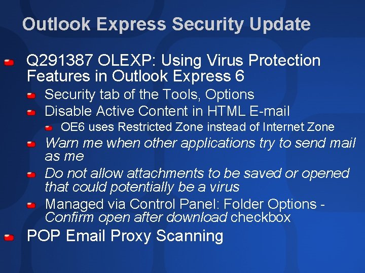 Outlook Express Security Update Q 291387 OLEXP: Using Virus Protection Features in Outlook Express