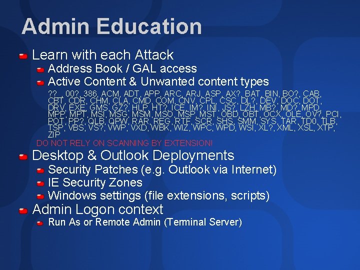 Admin Education Learn with each Attack Address Book / GAL access Active Content &