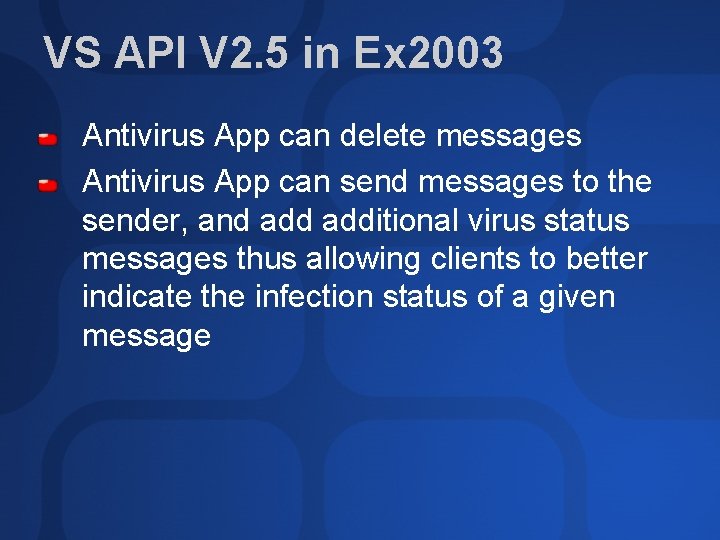 VS API V 2. 5 in Ex 2003 Antivirus App can delete messages Antivirus