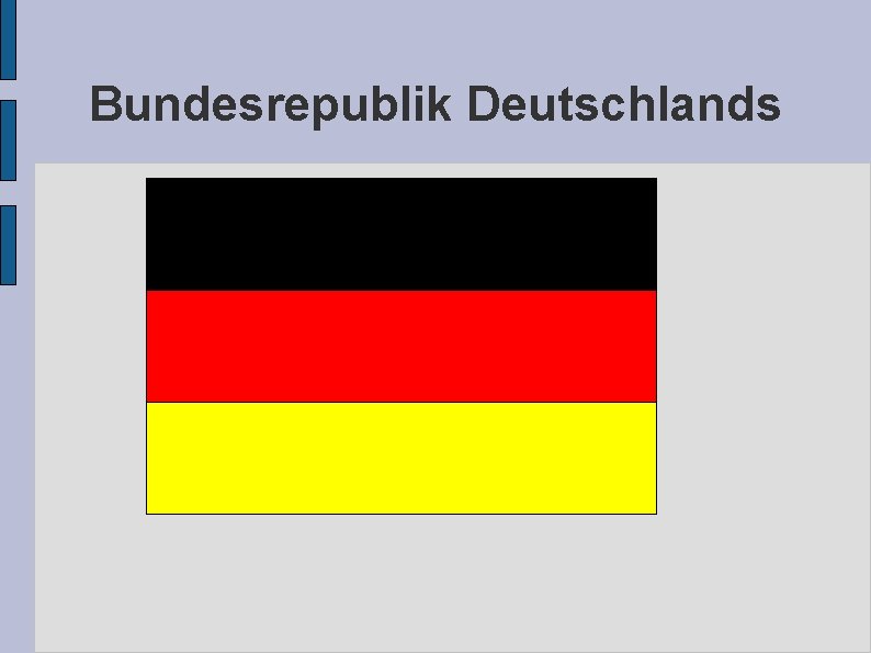 Bundesrepublik Deutschlands 
