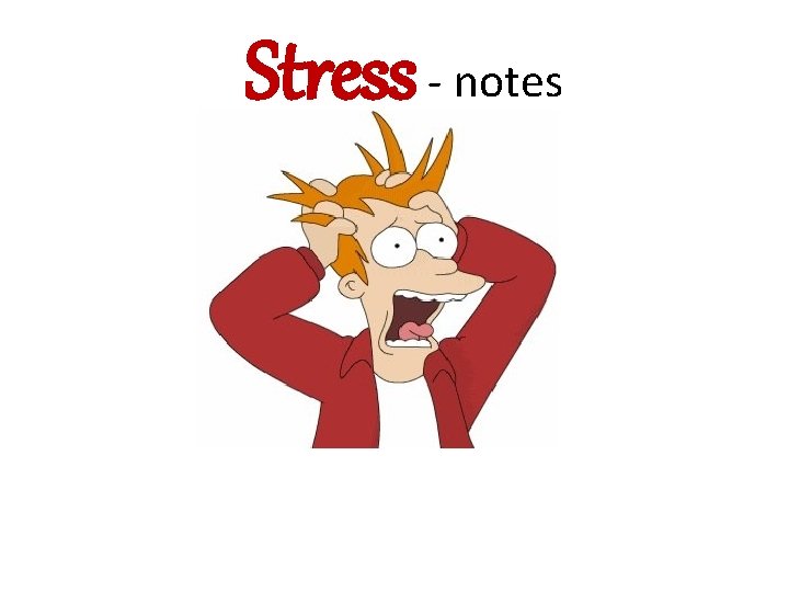 Stress - notes 