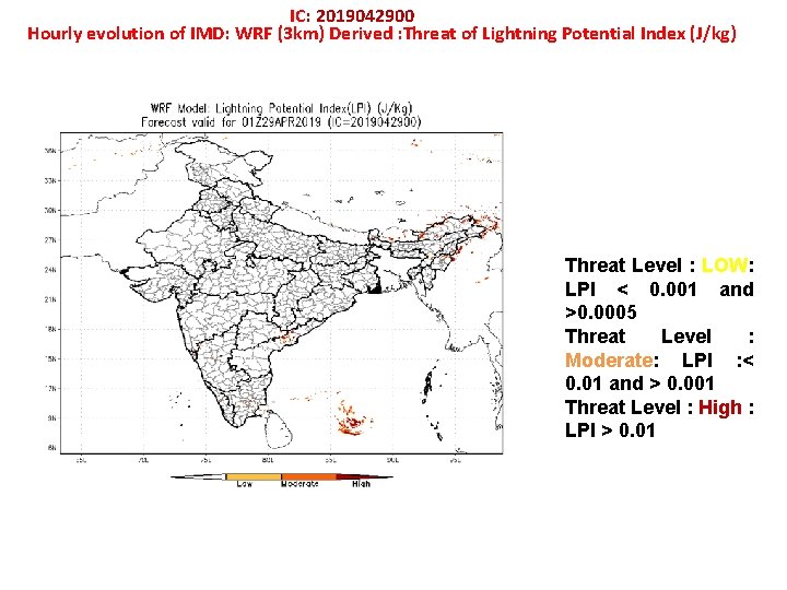 IC: 2019042900 Hourly evolution of IMD: WRF (3 km) Derived : Threat of Lightning