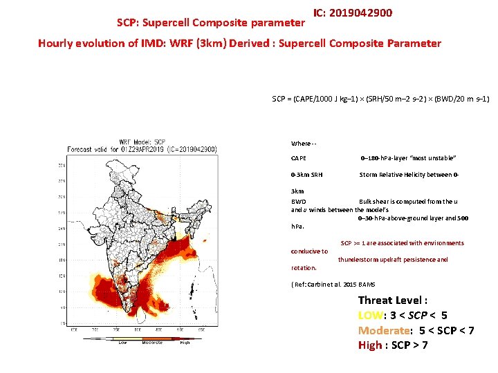 SCP: Supercell Composite parameter IC: 2019042900 Hourly evolution of IMD: WRF (3 km) Derived