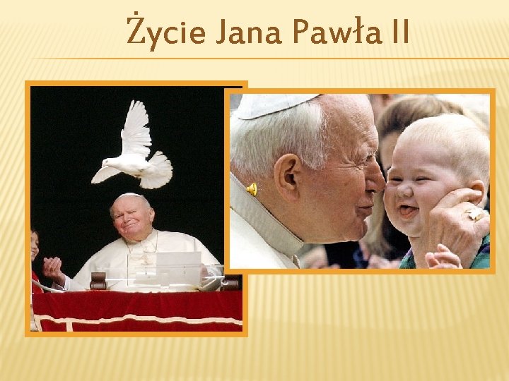 Życie Jana Pawła II 