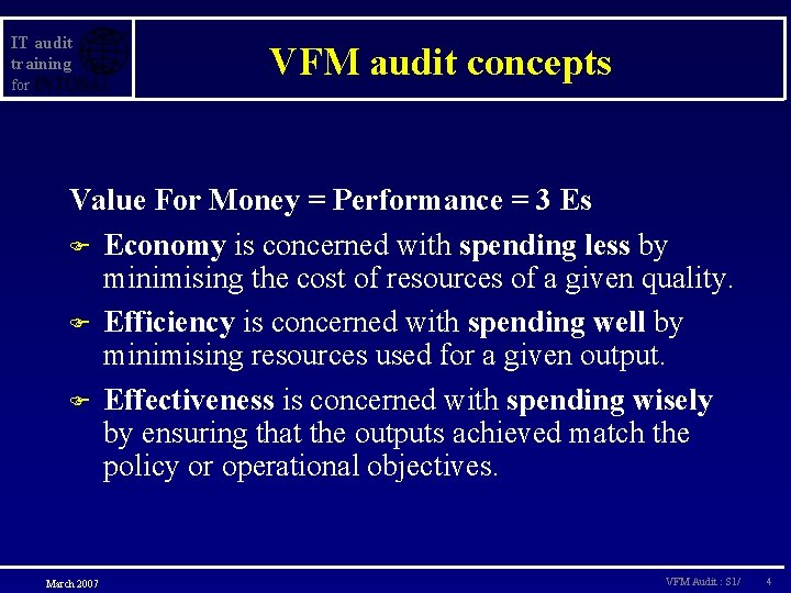 IT audit training for VFM audit concepts Value For Money = Performance = 3