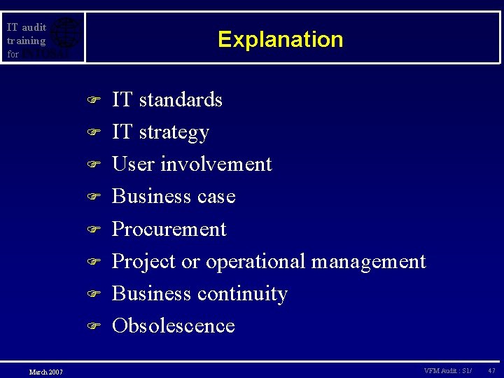 IT audit training Explanation for F F F F March 2007 IT standards IT