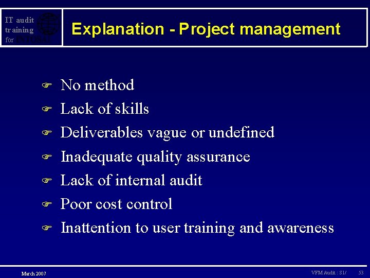 IT audit training Explanation - Project management for F F F F March 2007