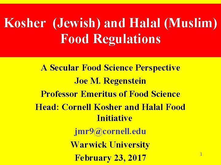 Kosher (Jewish) and Halal (Muslim) Food Regulations A Secular Food Science Perspective Joe M.