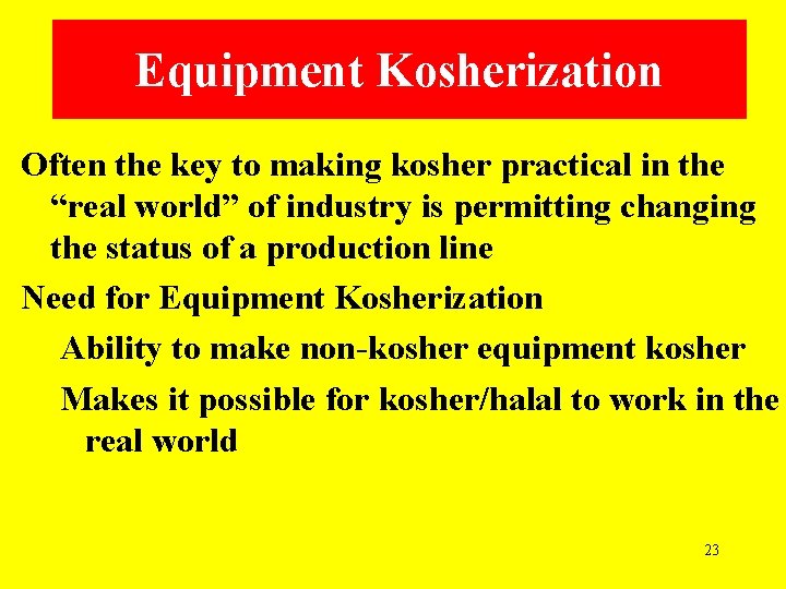 Equipment Kosherization Often the key to making kosher practical in the “real world” of