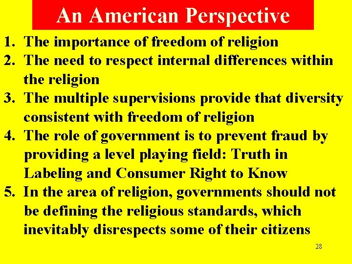 An American Perspective 1. The importance of freedom of religion 2. The need to