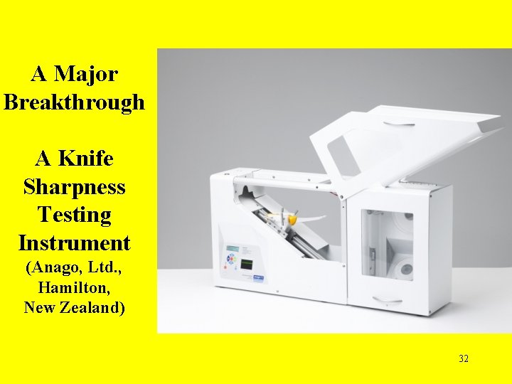 A Major Breakthrough A Knife Sharpness Testing Instrument (Anago, Ltd. , Hamilton, New Zealand)