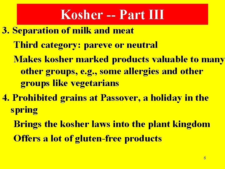 Kosher -- Part III 3. Separation of milk and meat Third category: pareve or