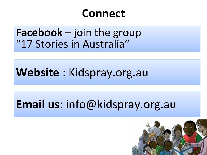 Connect Facebook – join the group “ 17 Stories in Australia” Website : Kidspray.