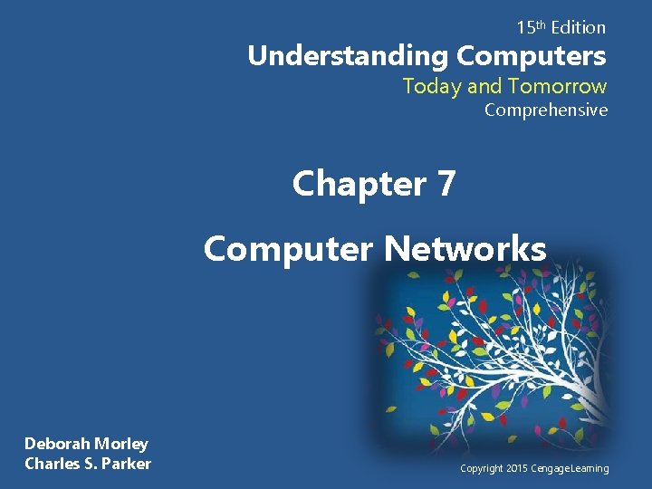 15 th Edition Understanding Computers Today and Tomorrow