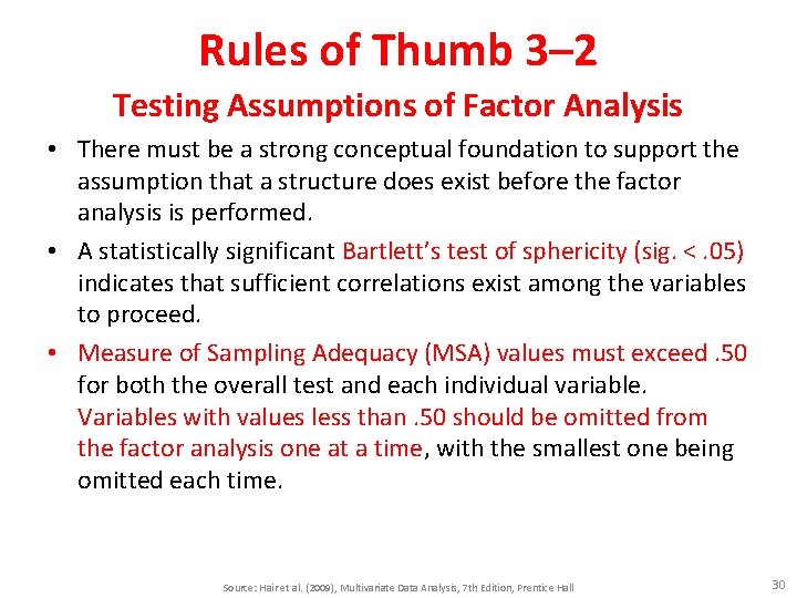 Rules of Thumb 3– 2 Testing Assumptions of Factor Analysis • There must be