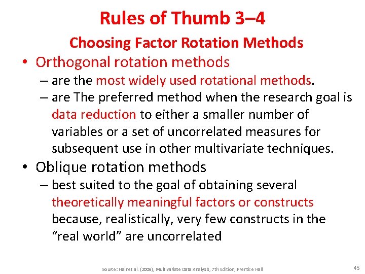 Rules of Thumb 3– 4 Choosing Factor Rotation Methods • Orthogonal rotation methods –