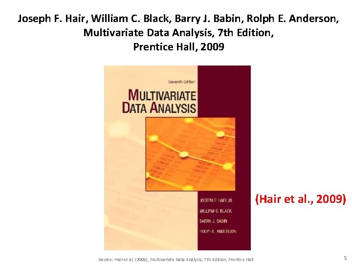 Joseph F. Hair, William C. Black, Barry J. Babin, Rolph E. Anderson, Multivariate Data