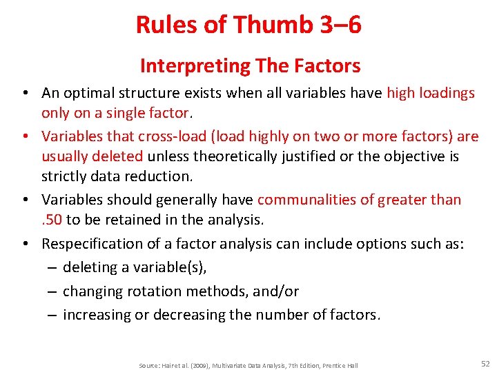 Rules of Thumb 3– 6 Interpreting The Factors • An optimal structure exists when