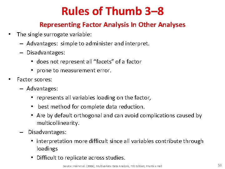 Rules of Thumb 3– 8 Representing Factor Analysis In Other Analyses • The single