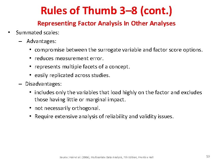 Rules of Thumb 3– 8 (cont. ) Representing Factor Analysis In Other Analyses •