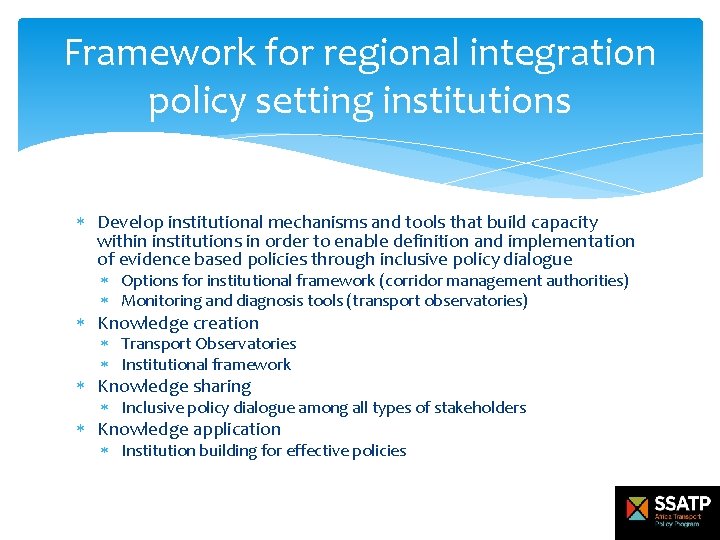 Framework for regional integration policy setting institutions Develop institutional mechanisms and tools that build