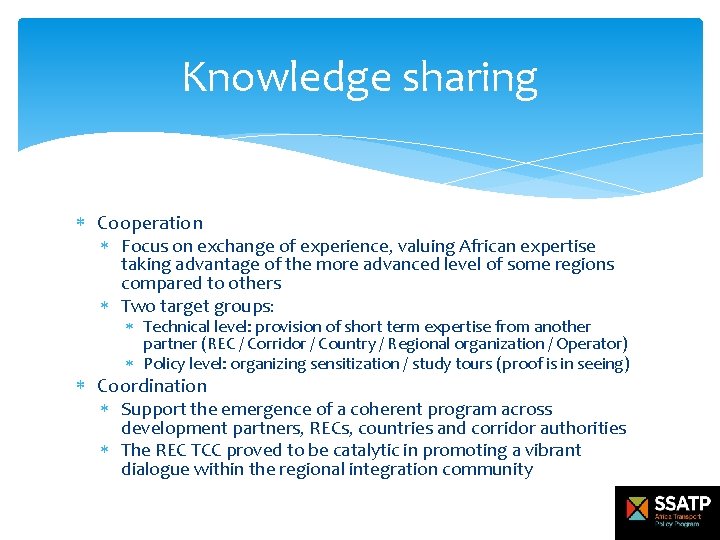 Knowledge sharing Cooperation Focus on exchange of experience, valuing African expertise taking advantage of