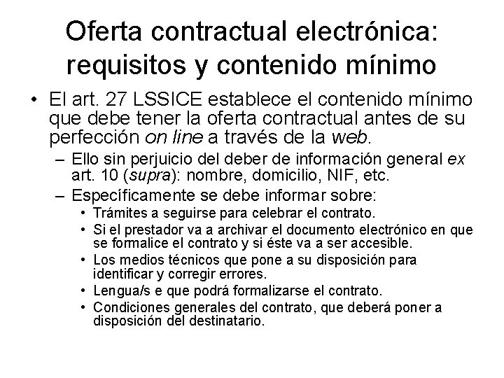 Oferta contractual electrónica: requisitos y contenido mínimo • El art. 27 LSSICE establece el